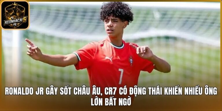 Ronaldo Jr gây sốt châu Âu, CR7 có động thái khiến nhiều ông lớn bất ngờ 3 Ronaldo Jr gây sốt châu Âu
